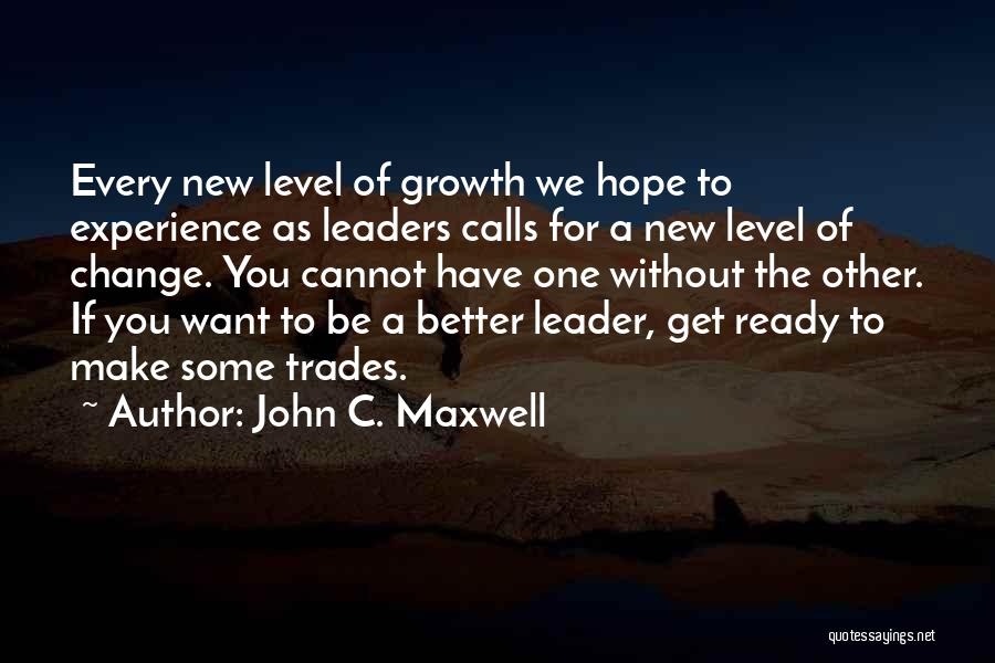 Hope You Get Better Quotes By John C. Maxwell