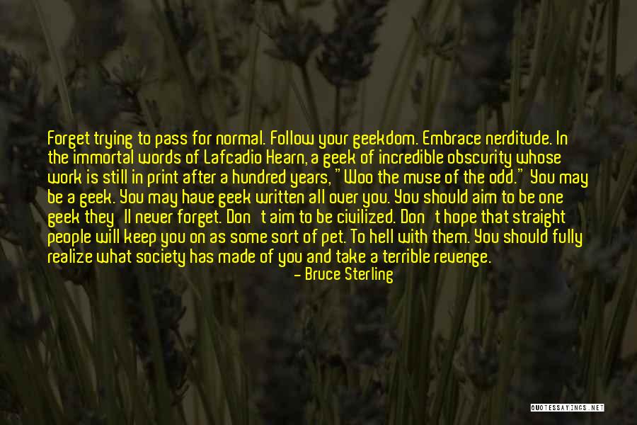 Hope You Get Well Quotes By Bruce Sterling Hope You Get Well Quotes By Bruce Sterling