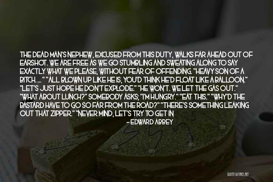 Hope You Get Well Quotes By Edward Abbey Hope You Get Well Quotes By Edward Abbey