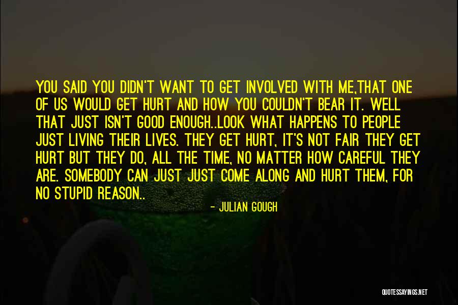 Hope You Get Well Quotes By Julian Gough Hope You Get Well Quotes By Julian Gough