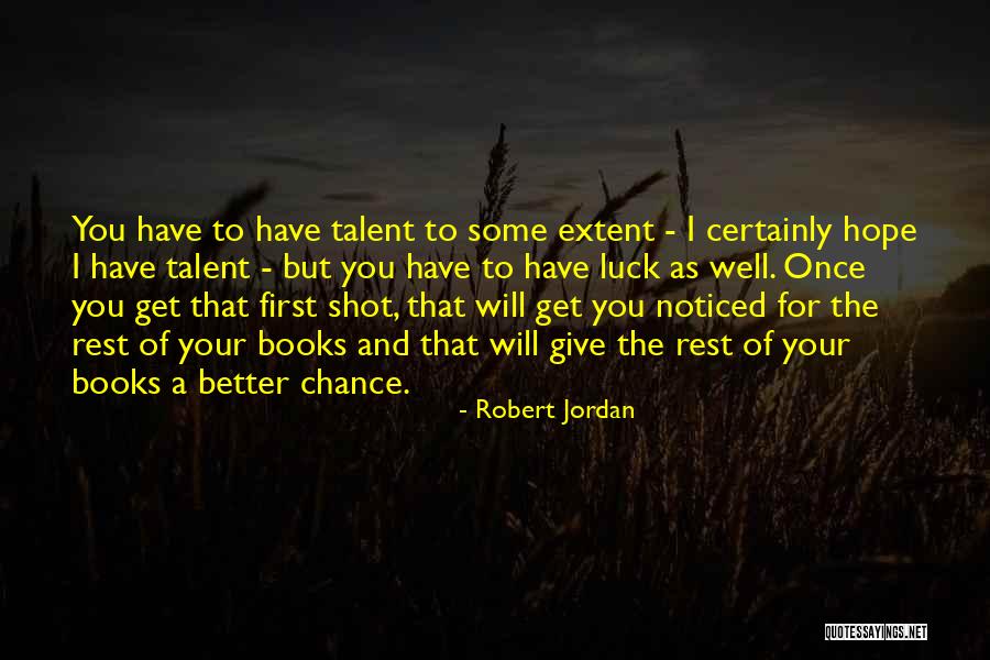 Hope You Get Well Quotes By Robert Jordan Hope You Get Well Quotes By Robert Jordan