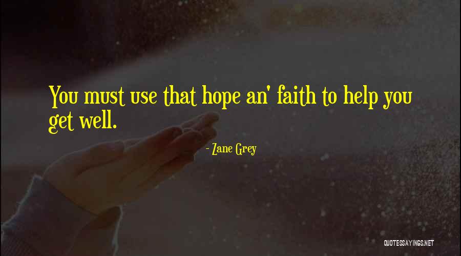 Hope You Get Well Quotes By Zane Grey Hope You Get Well Quotes By Zane Grey
