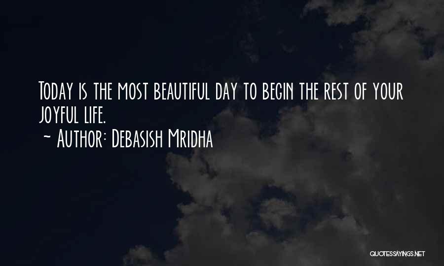 Hope You Have A Beautiful Day Quotes By Debasish Mridha