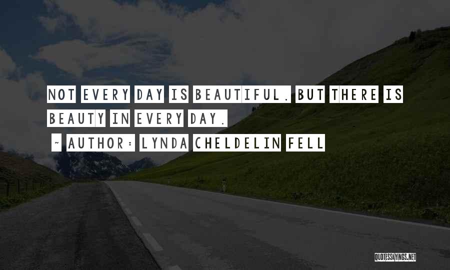 Hope You Have A Beautiful Day Quotes By Lynda Cheldelin Fell