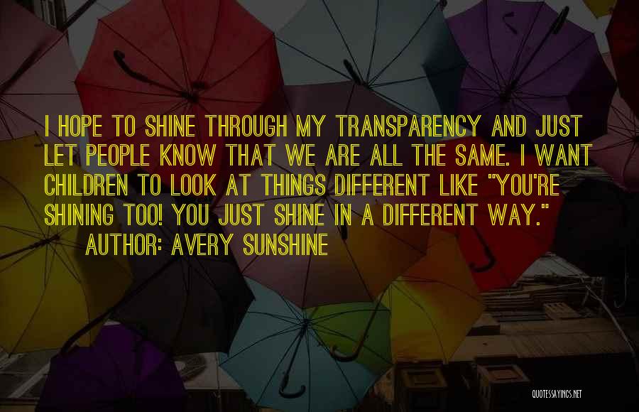 Hope You Know Quotes By Avery Sunshine