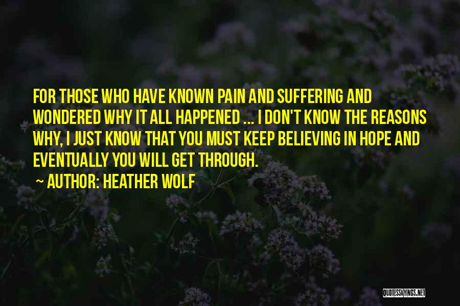 Hope You Know Quotes By Heather Wolf