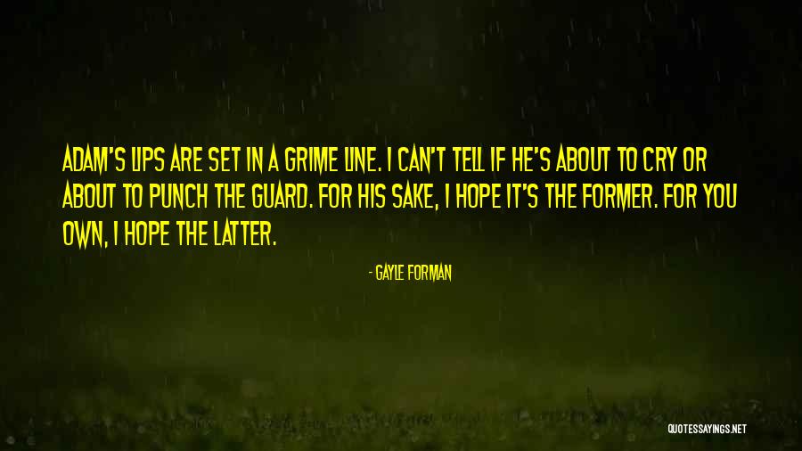 Hope You Stay Quotes By Gayle Forman Hope You Stay Quotes By Gayle Forman