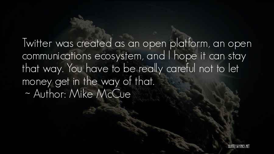 Hope You Stay Quotes By Mike McCue