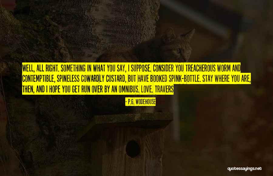 Hope You Stay Quotes By P.G. Wodehouse Hope You Stay Quotes By P.G. Wodehouse