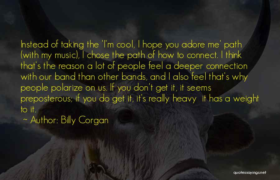 Hope You Think Of Me Quotes By Billy Corgan