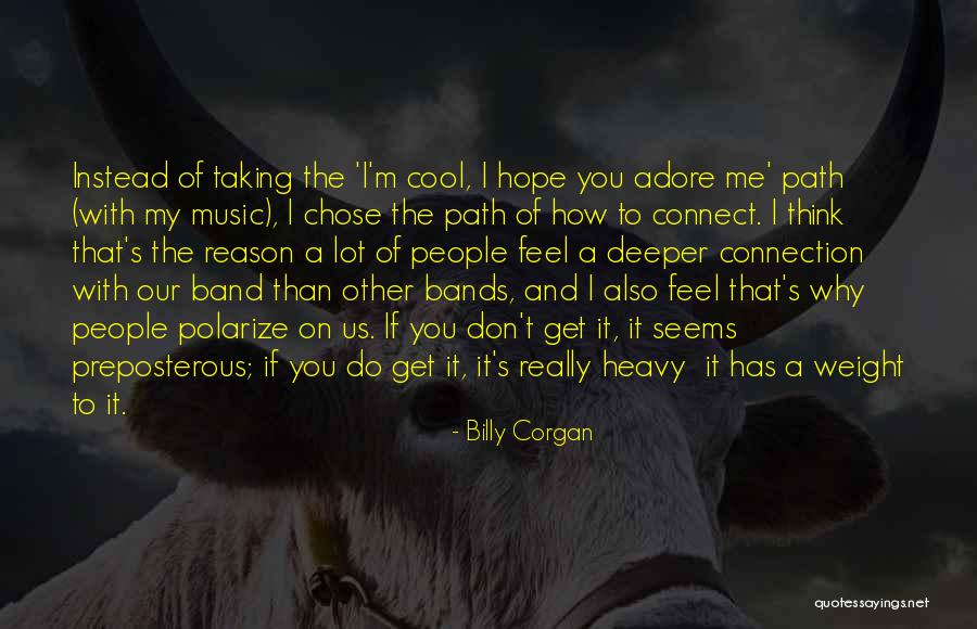 Hope You Think Of Me Quotes By Billy Corgan Hope You Think Of Me Quotes By Billy Corgan