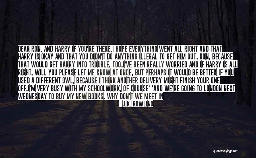 Hope You Think Of Me Quotes By J.K. Rowling Hope You Think Of Me Quotes By J.K. Rowling