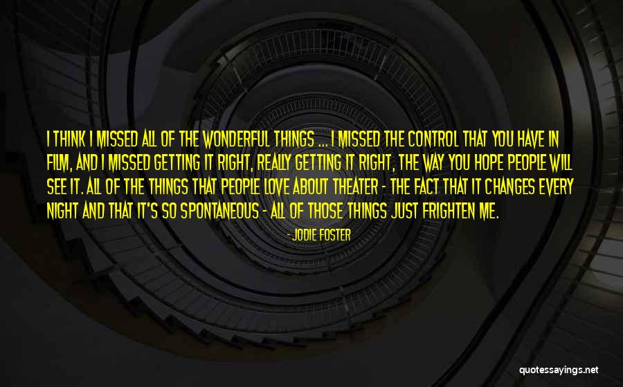 Hope You Think Of Me Quotes By Jodie Foster Hope You Think Of Me Quotes By Jodie Foster