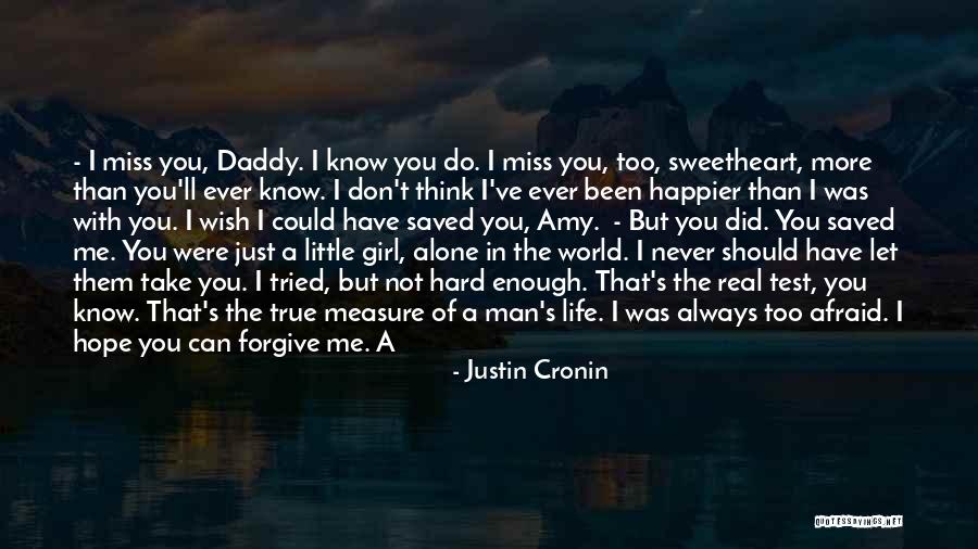 Hope You Think Of Me Quotes By Justin Cronin Hope You Think Of Me Quotes By Justin Cronin