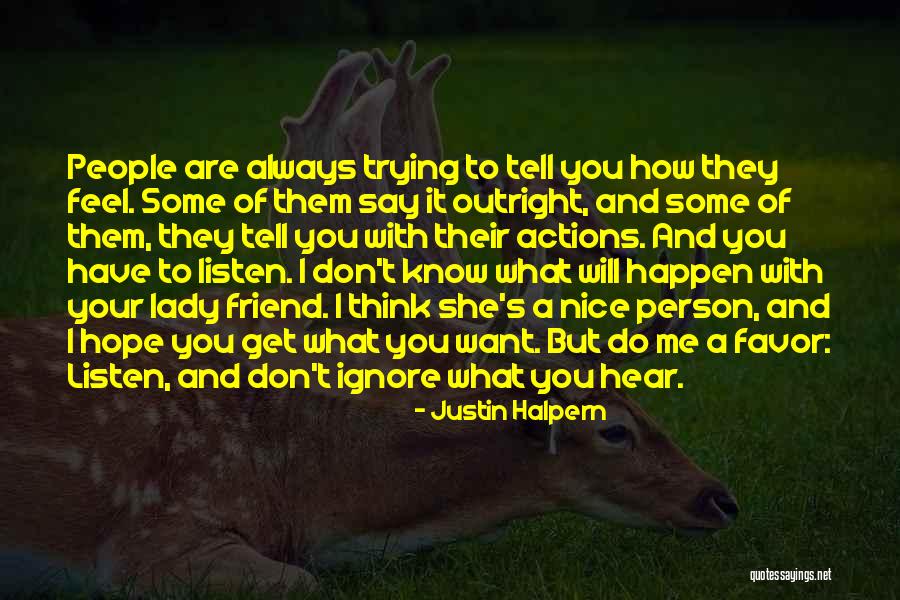 Hope You Think Of Me Quotes By Justin Halpern Hope You Think Of Me Quotes By Justin Halpern