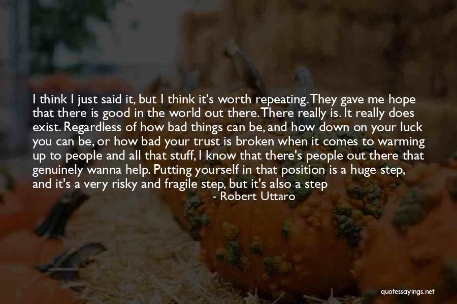 Hope You Think Of Me Quotes By Robert Uttaro Hope You Think Of Me Quotes By Robert Uttaro