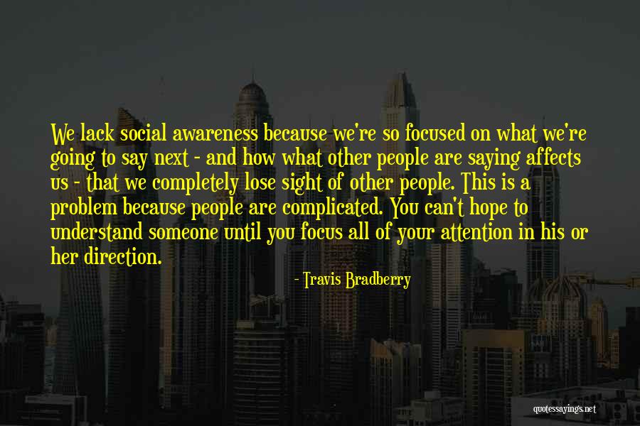 Hope You Understand Quotes By Travis Bradberry