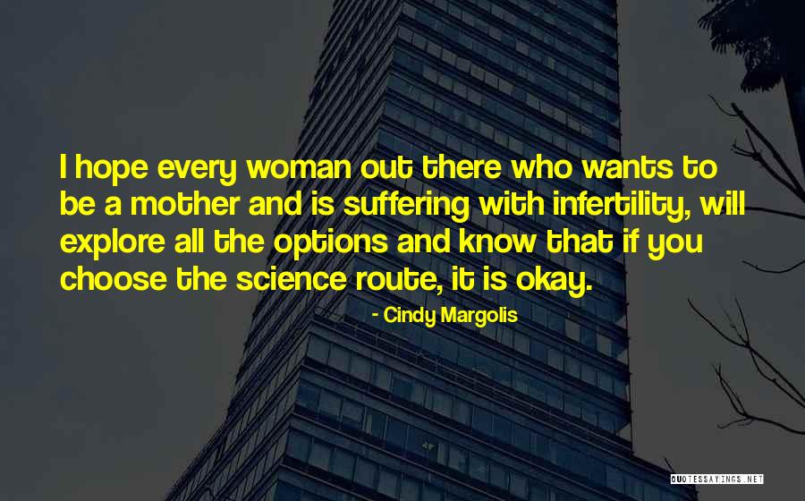 Hope You Will Be Okay Quotes By Cindy Margolis Hope You Will Be Okay Quotes By Cindy Margolis