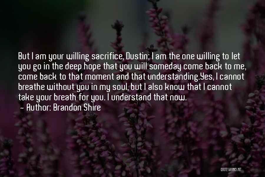 Hope You Will Come Back Quotes By Brandon Shire