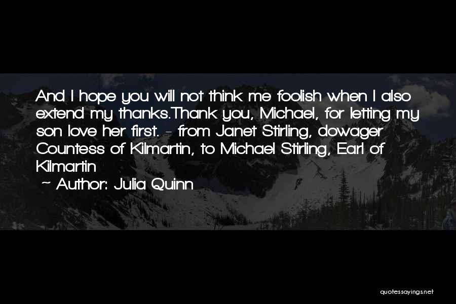 Hope You Will Love Me Quotes By Julia Quinn