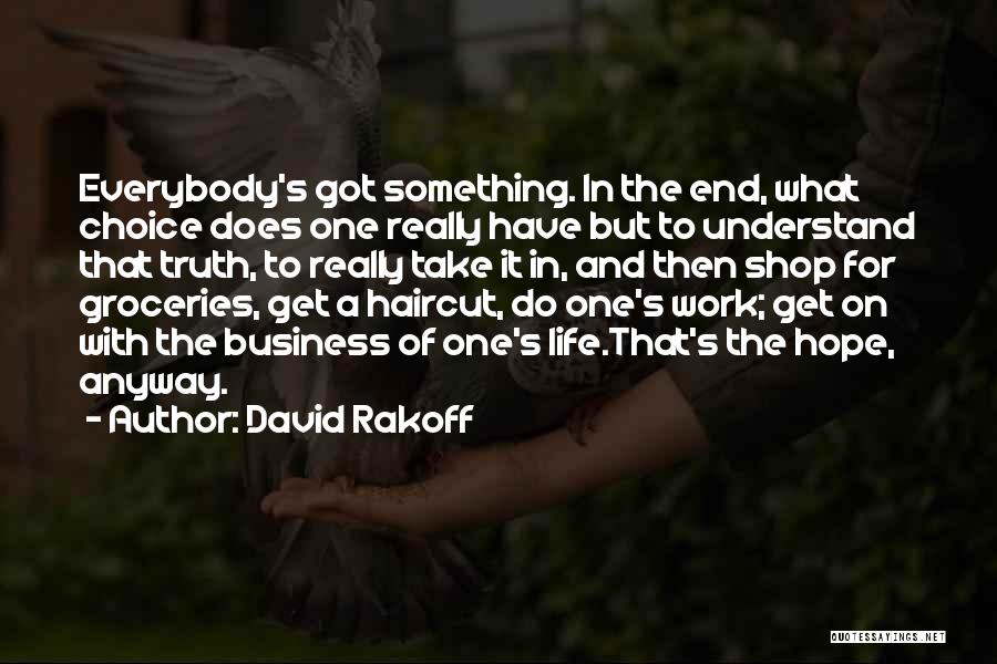 Hope You Will Understand Me Quotes By David Rakoff