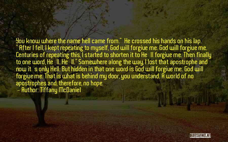 Hope You Will Understand Me Quotes By Tiffany McDaniel