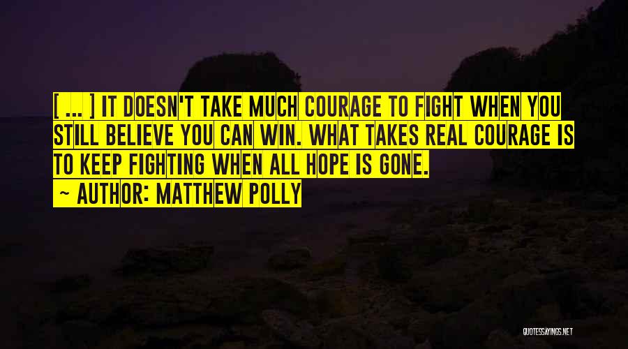 Hope You Win Quotes By Matthew Polly
