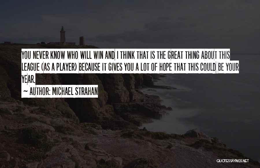 Hope You Win Quotes By Michael Strahan Hope You Win Quotes By Michael Strahan