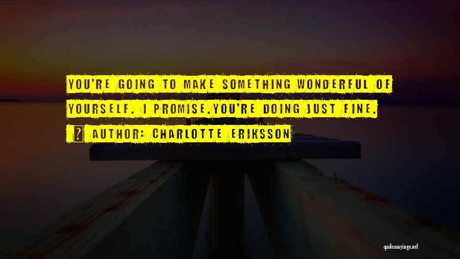 Hope You're Doing Fine Quotes By Charlotte Eriksson