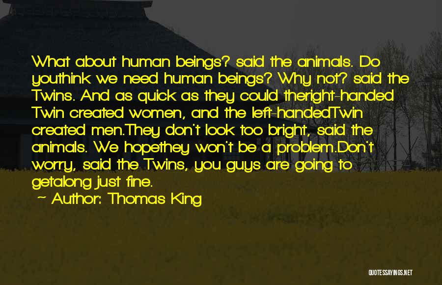 Hope You're Doing Fine Quotes By Thomas King