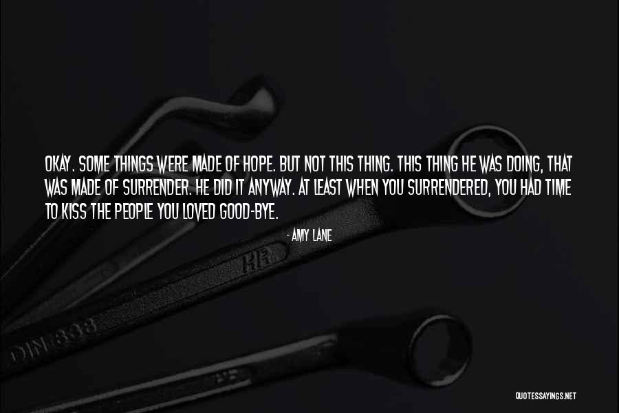 Hope You're Doing Good Quotes By Amy Lane Hope You're Doing Good Quotes By Amy Lane