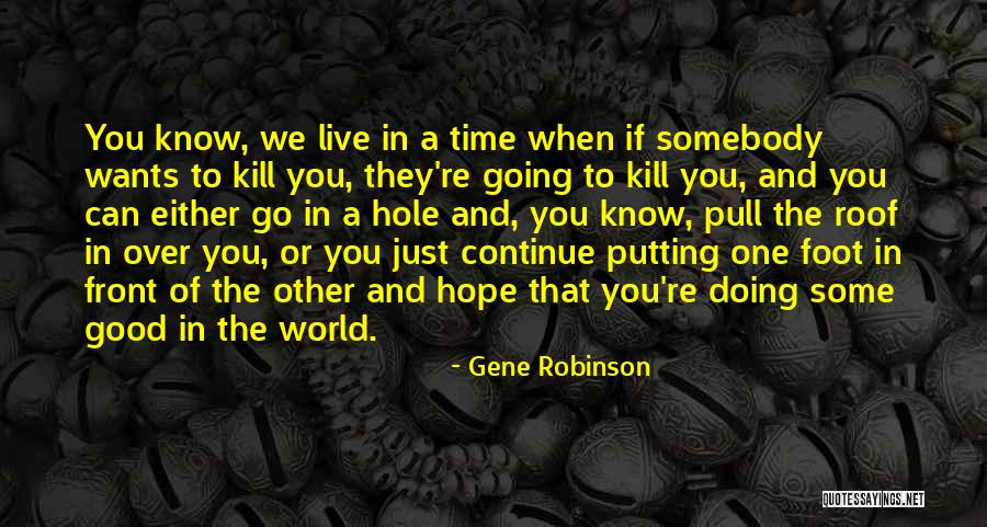 Hope You're Doing Good Quotes By Gene Robinson Hope You're Doing Good Quotes By Gene Robinson