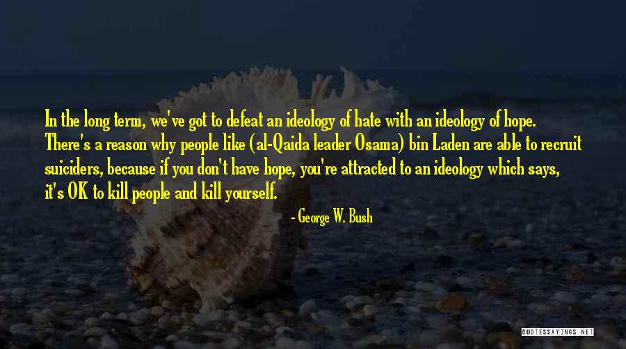 Hope You're Ok Quotes By George W. Bush Hope You're Ok Quotes By George W. Bush