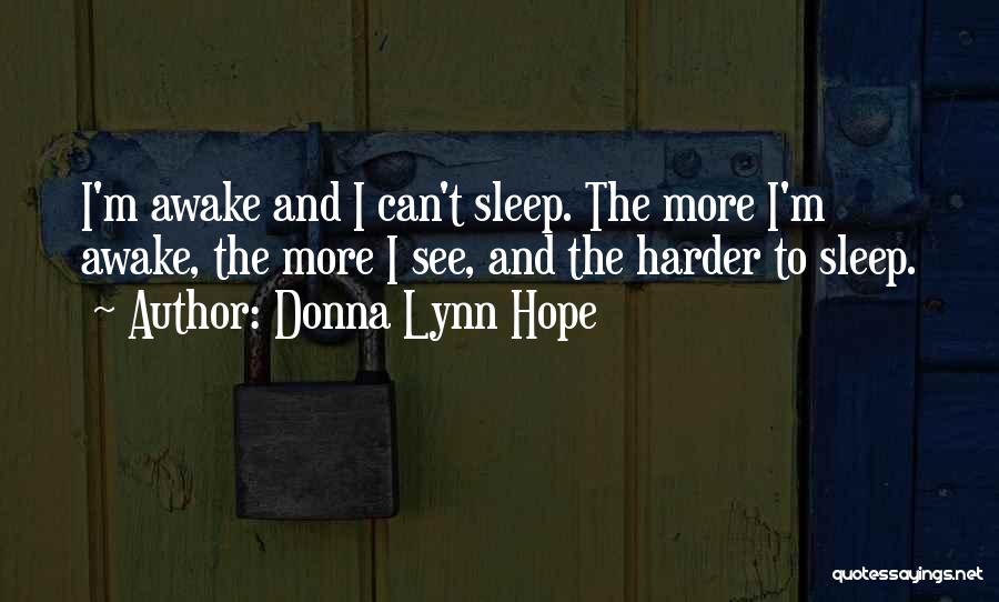 Hope You're Sleeping Well Quotes By Donna Lynn Hope