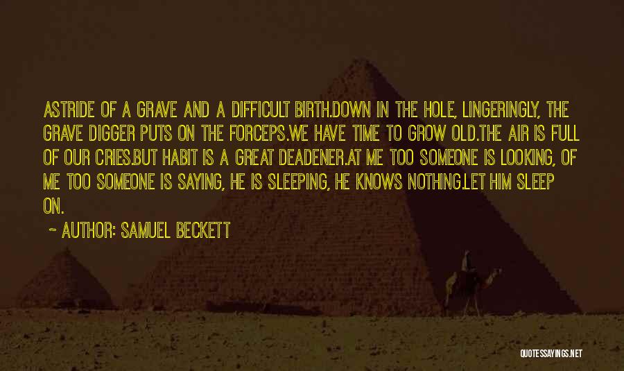 Hope You're Sleeping Well Quotes By Samuel Beckett