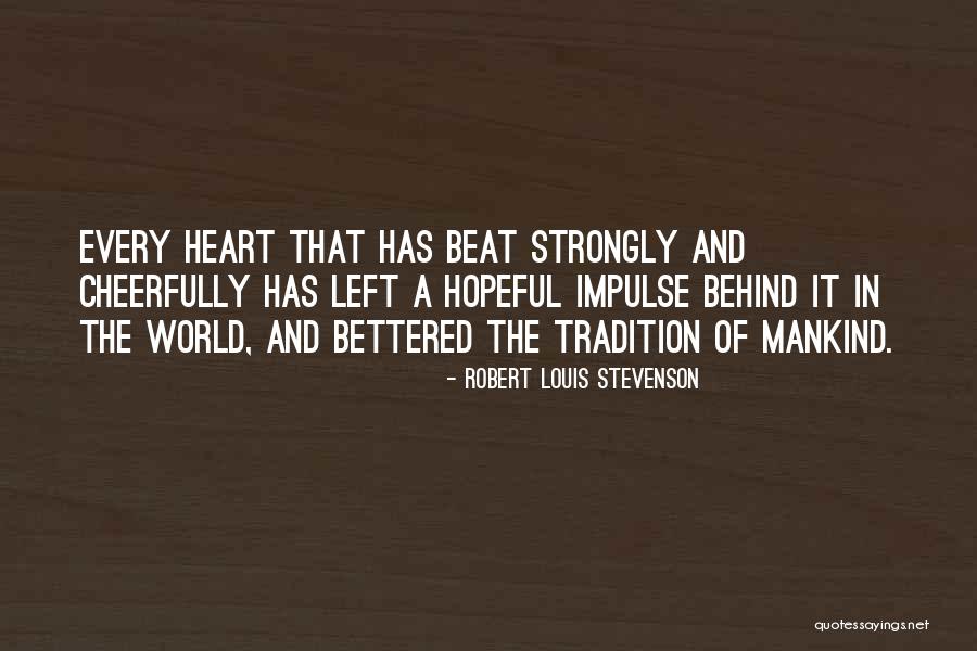 Hopeful Heart Quotes By Robert Louis Stevenson Hopeful Heart Quotes By Robert Louis Stevenson