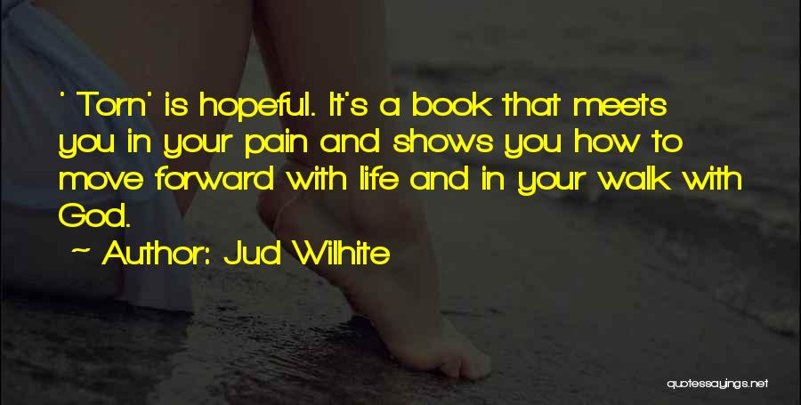 Hopeful Life Quotes By Jud Wilhite