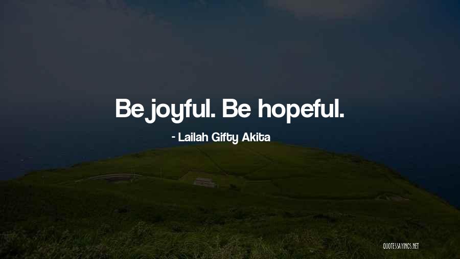 Hopeful Life Quotes By Lailah Gifty Akita