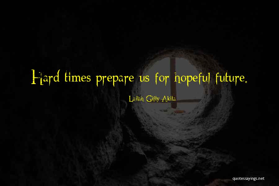 Hopeful Life Quotes By Lailah Gifty Akita