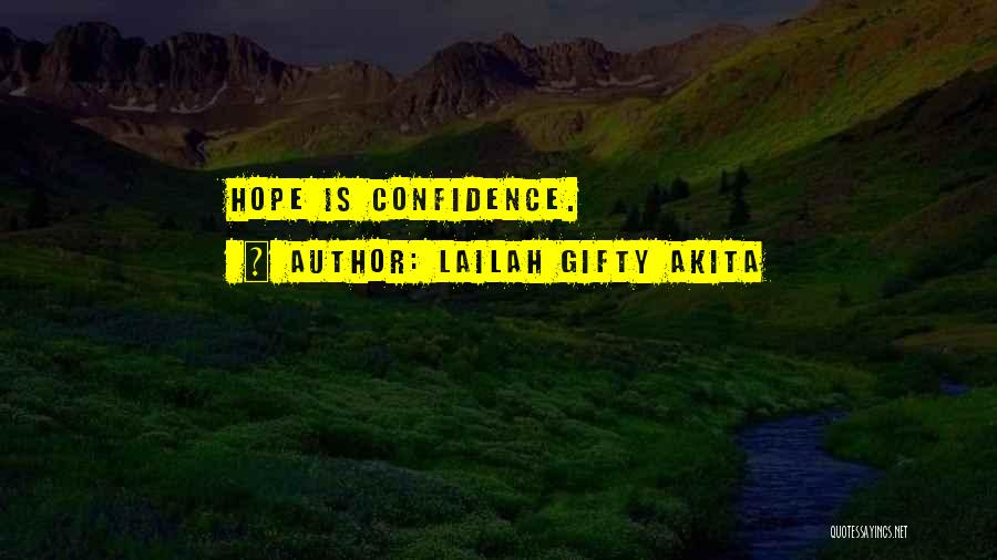 Hopeful Life Quotes By Lailah Gifty Akita