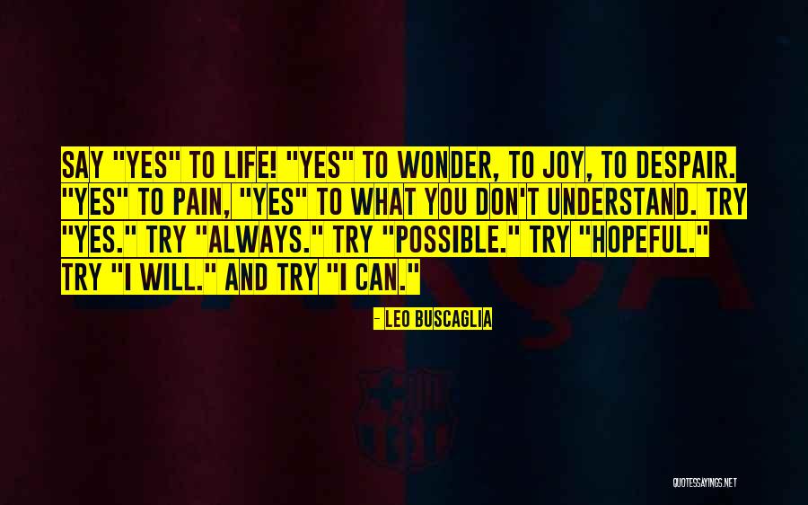 Hopeful Life Quotes By Leo Buscaglia Hopeful Life Quotes By Leo Buscaglia