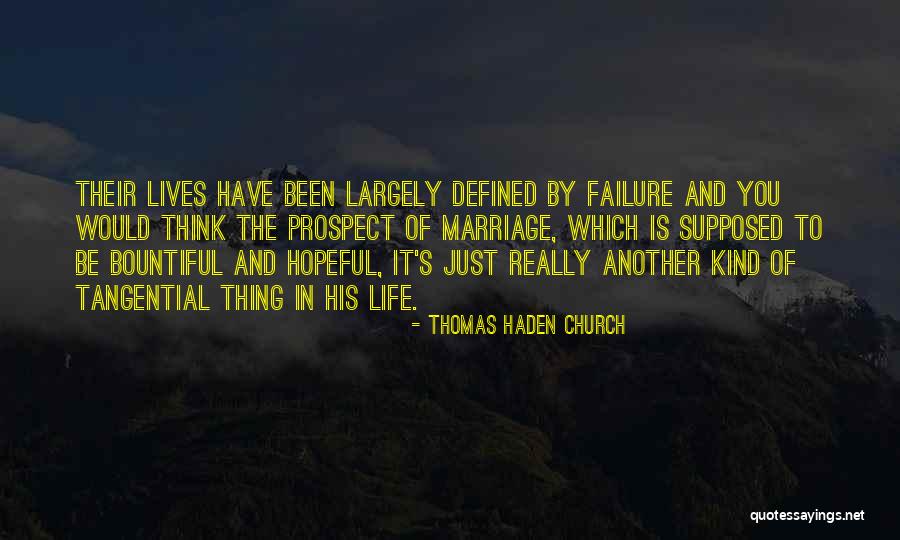 Hopeful Life Quotes By Thomas Haden Church