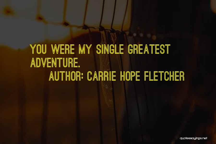 Hopeful Love Quotes By Carrie Hope Fletcher