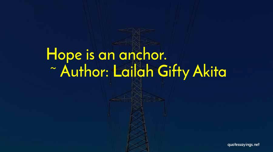 Hopeful Love Quotes By Lailah Gifty Akita