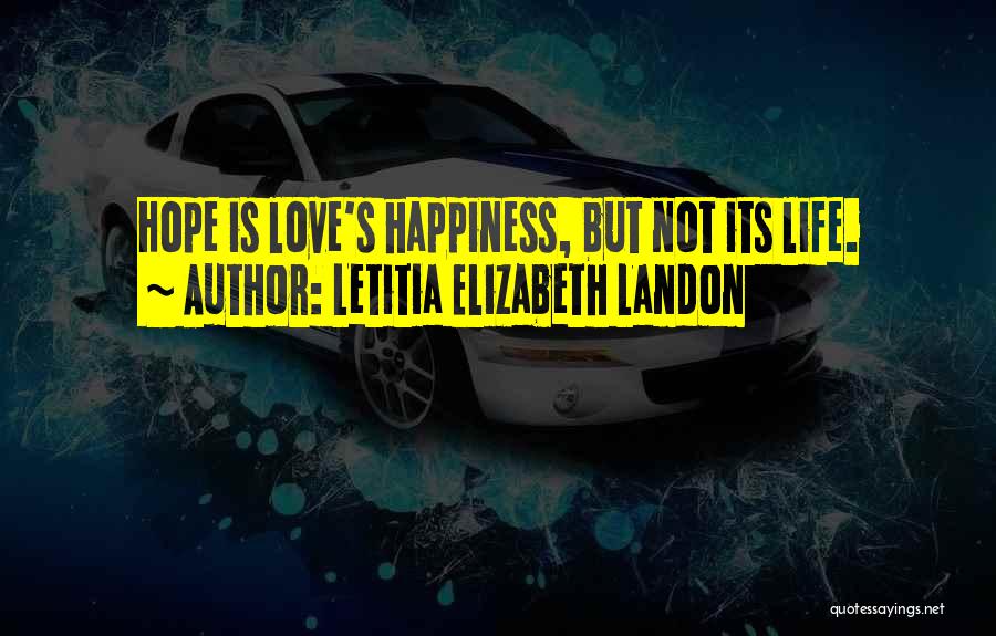 Hopeful Love Quotes By Letitia Elizabeth Landon