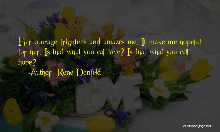 Hopeful Love Quotes By Rene Denfeld