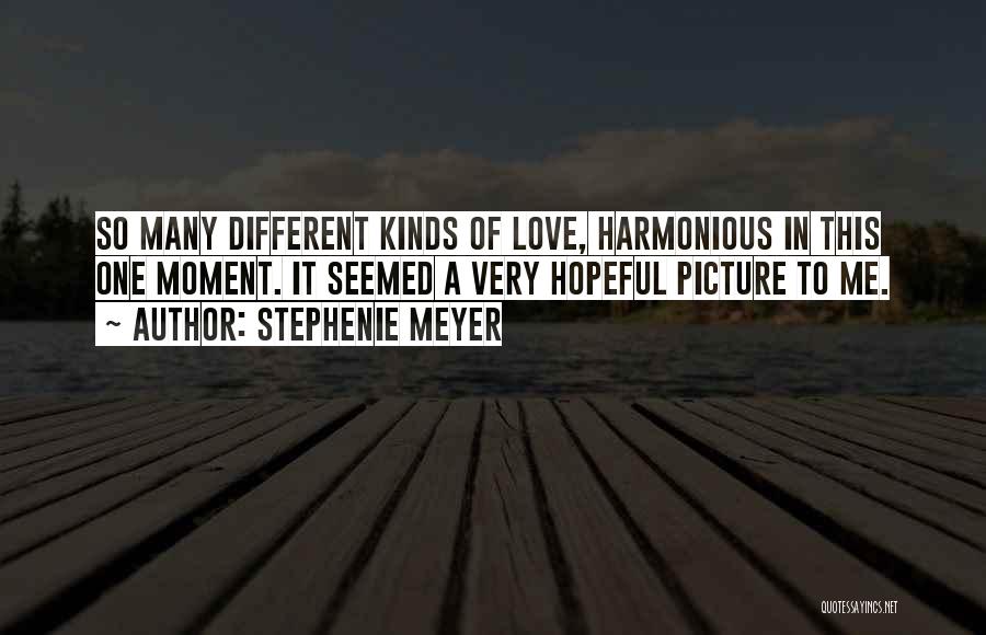 Hopeful Love Quotes By Stephenie Meyer