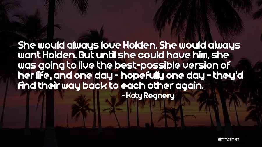 Hopefully One Day Quotes By Katy Regnery Hopefully One Day Quotes By Katy Regnery
