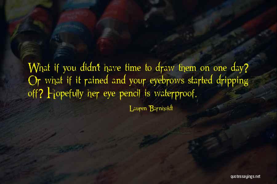 Hopefully One Day Quotes By Lauren Barnholdt Hopefully One Day Quotes By Lauren Barnholdt