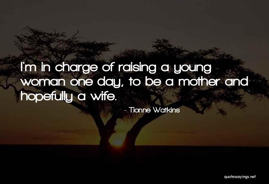 Hopefully One Day Quotes By Tionne Watkins Hopefully One Day Quotes By Tionne Watkins